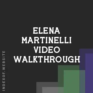 Elena Martinelli Video Walkthrough | Indexof
