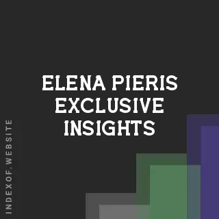 Elena Pieris Exclusive Insights | Indexof