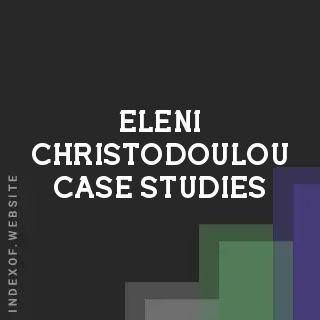 Eleni Christodoulou Case Studies | Indexof