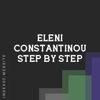 Eleni Constantinou Step-by-Step | Indexof