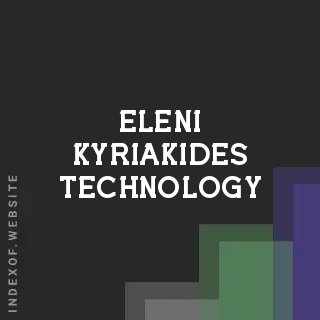 Eleni Kyriakides Technology | Indexof