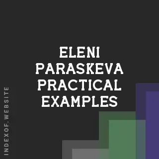 Eleni Paraskeva Practical Examples | Indexof