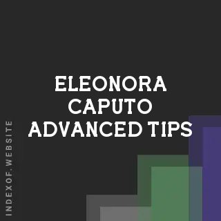 Eleonora Caputo Advanced Tips | Indexof