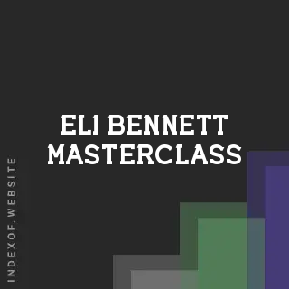 Eli Bennett Masterclass | Indexof
