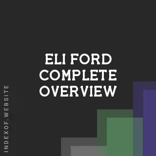 Eli Ford Complete Overview | Indexof