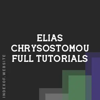 Elias Chrysostomou Full Tutorials | Indexof