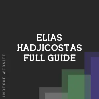 Elias Hadjicostas Full Guide | Indexof