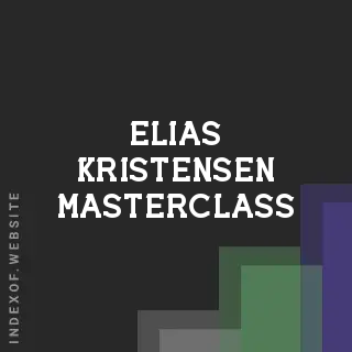 Elias Kristensen Masterclass | Indexof