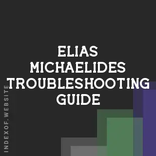 Elias Michaelides Troubleshooting Guide | Indexof