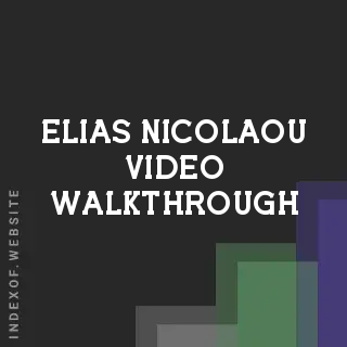 Elias Nicolaou Video Walkthrough | Indexof