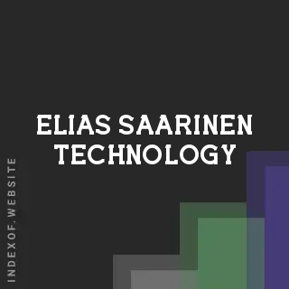 Elias Saarinen Technology | Indexof