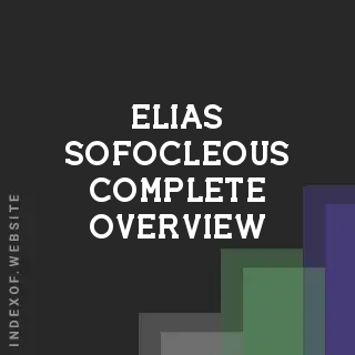 Elias Sofocleous Complete Overview | Indexof