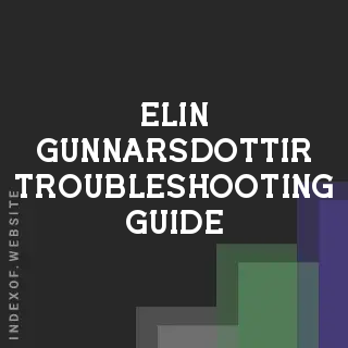 Elin Gunnarsdottir Troubleshooting Guide | Indexof