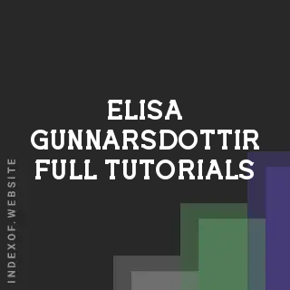 Elisa Gunnarsdottir Full Tutorials | Indexof