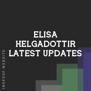 Elisa Helgadottir Latest Updates | Indexof
