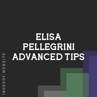 Elisa Pellegrini Advanced Tips | Indexof