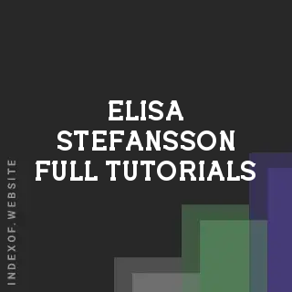 Elisa Stefansson Full Tutorials | Indexof