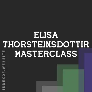 Elisa Thorsteinsdottir Masterclass | Indexof