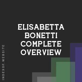 Elisabetta Bonetti Complete Overview | Indexof