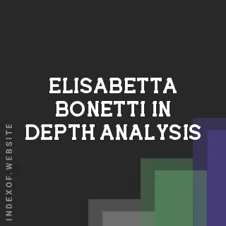 Elisabetta Bonetti In-Depth Analysis | Indexof