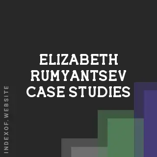 Elizabeth Rumyantsev Case Studies | Indexof