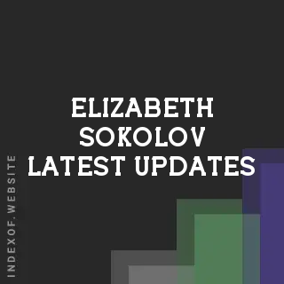 Elizabeth Sokolov Latest Updates | Indexof