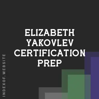 Elizabeth Yakovlev Certification Prep | Indexof