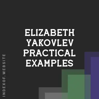 Elizabeth Yakovlev Practical Examples | Indexof