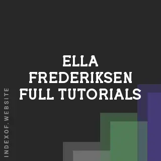 Ella Frederiksen Full Tutorials | Indexof
