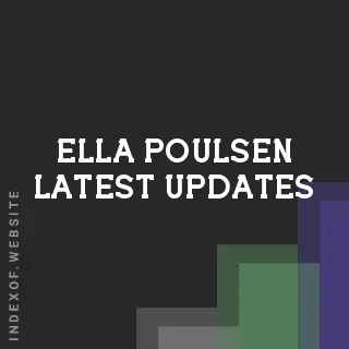 Ella Poulsen Latest Updates | Indexof