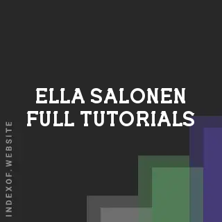 Ella Salonen Full Tutorials | Indexof