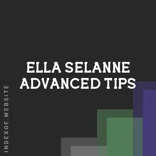 Ella Selanne Advanced Tips | Indexof