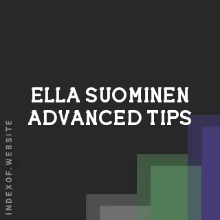 Ella Suominen Advanced Tips | Indexof