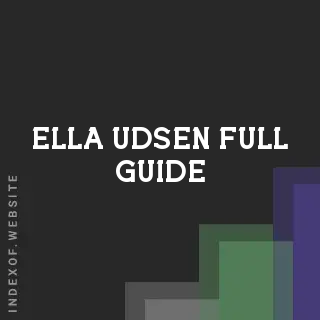 Ella Udsen Full Guide | Indexof