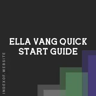 Ella Vang Quick Start Guide | Indexof