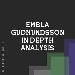 Embla Gudmundsson In-Depth Analysis | Indexof