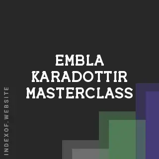 Embla Karadottir Masterclass | Indexof