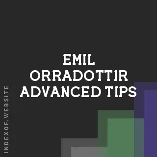 Emil Orradottir Advanced Tips | Indexof