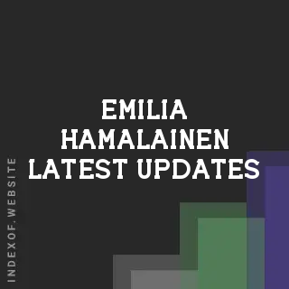 Emilia Hamalainen Latest Updates | Indexof