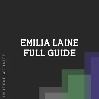 Emilia Laine Full Guide | Indexof