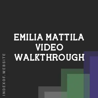 Emilia Mattila Video Walkthrough | Indexof