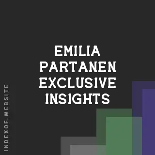 Emilia Partanen Exclusive Insights | Indexof