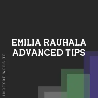 Emilia Rauhala Advanced Tips | Indexof