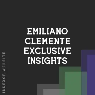 Emiliano Clemente Exclusive Insights | Indexof