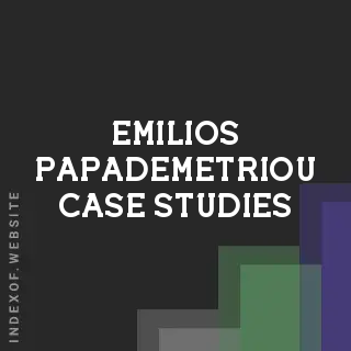 Emilios Papademetriou Case Studies | Indexof