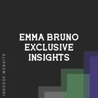 Emma Bruno Exclusive Insights | Indexof