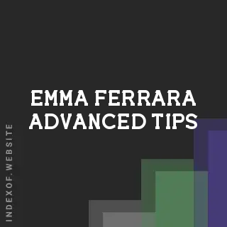 Emma Ferrara Advanced Tips | Indexof