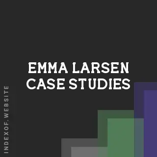 Emma Larsen Case Studies | Indexof