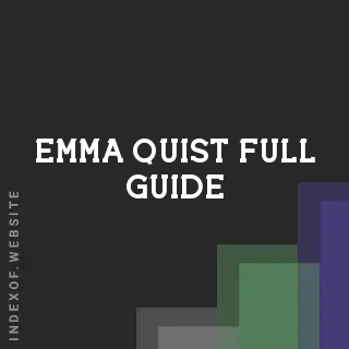 Emma Quist Full Guide | Indexof