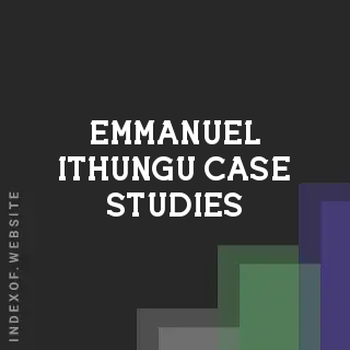 Emmanuel Ithungu Case Studies | Indexof